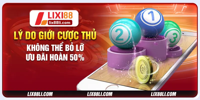 Lý do giới cược thủ không thể bỏ lỡ ưu đãi hoàn 50% Lý do giới cược thủ không thể bỏ lỡ ưu đãi hoàn 50%